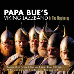 Papa Bue's Viking Jazzband - In The Beginning