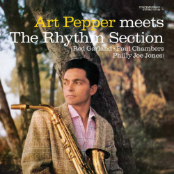 Art Pepper: Meets The Rhythm Section
