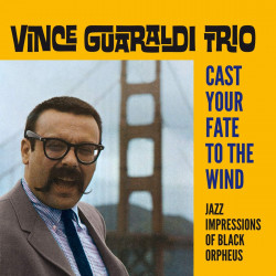 Vince Guaraldi Trio - Cast Your Fate To The Wind